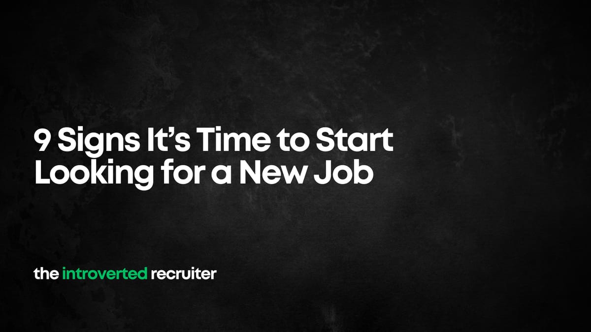 9 Signs It’s Time to Start Looking for a New Job