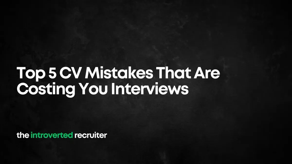 Top 5 CV Mistakes That Are Costing You Interviews
