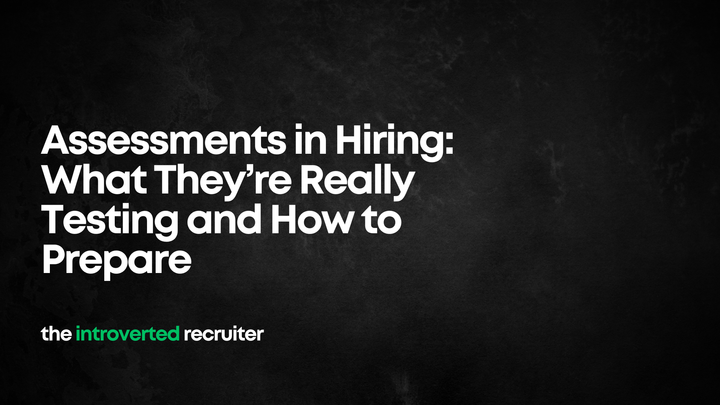 Assessments in Hiring: What They’re Really Testing and How to Prepare