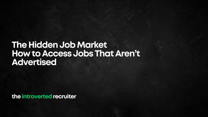 The Hidden Job Market: How to Access Jobs That Aren’t Advertised
