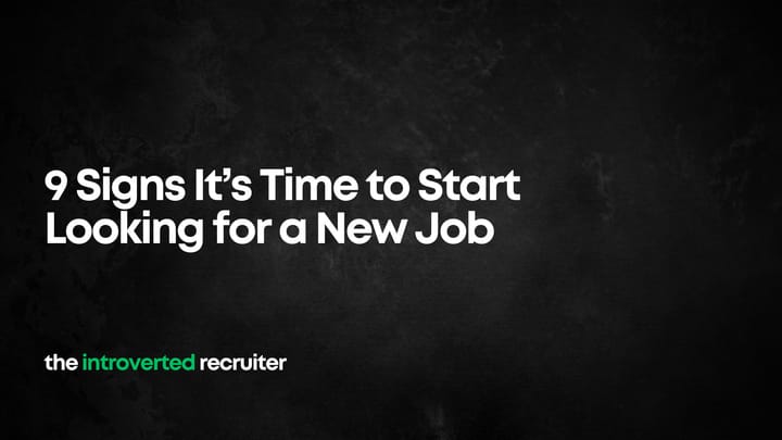 9 Signs It’s Time to Start Looking for a New Job