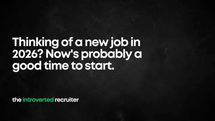 Thinking of a new job in 2026? Now's probably a good time to start.